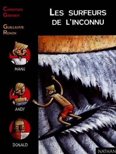 Les surfeurs de l'inconnu Les surfeurs de l'inconnu