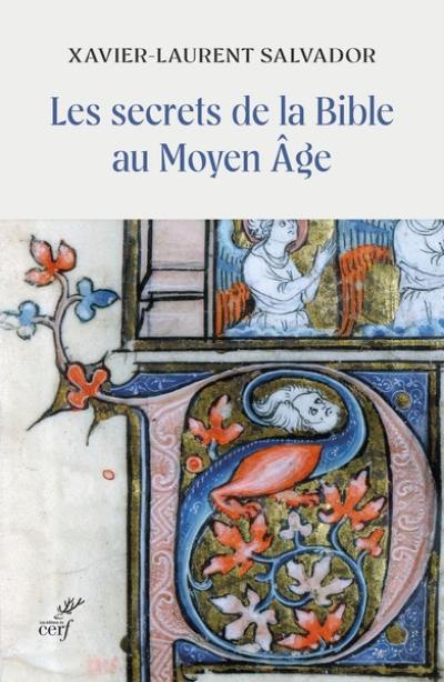 Les secrets de la Bible au Moyen Age Les secrets de la Bible au Moyen Age