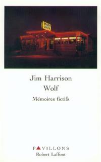 Wolf : mémoires fictifs