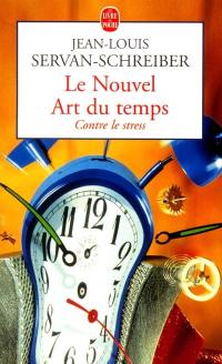 Le nouvel art du temps : contre le stress