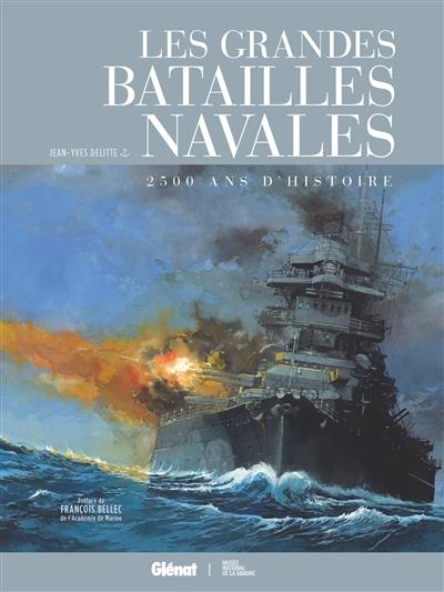 Les grandes batailles navales : 2.500 ans d'histoire Les grandes batailles navales : 2.500 ans d'histoire