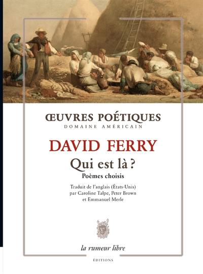 Oeuvres poétiques : qui est là ? : poèmes choisis Oeuvres poétiques : qui est là ? : poèmes choisis