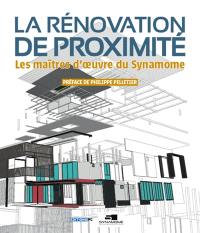 La rénovation de proximité : les maîtres d'oeuvre du Synamome