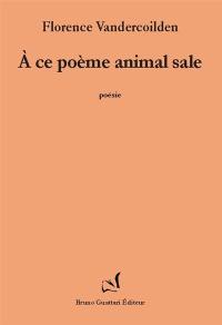 A ce poème animal sale
