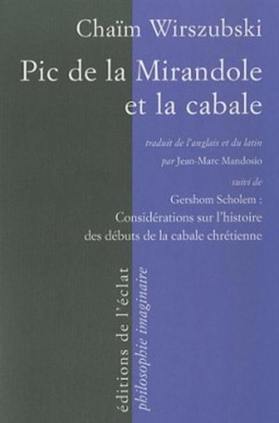 Pic de la Mirandole et la cabale. Considérations sur l'histoire des débuts de la cabale chrétienne