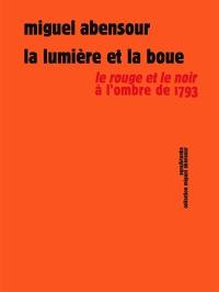 La lumière et la boue : Le rouge et le noir, à l'ombre de 1793 ?