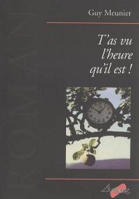 T'as vu l'heure qu'il est ! : roman humoristico-jazzant