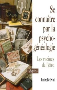 Se connaître par la psychogénéalogie : les racines de l'être