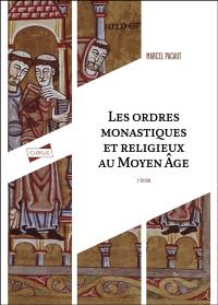 Les ordres monastiques et religieux au Moyen Age