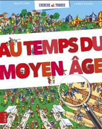 Au temps du Moyen Age Au temps du Moyen Age