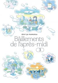 Bâillements de l'après-midi. Vol. 3