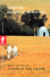 Maghreb, peuples et civilisations