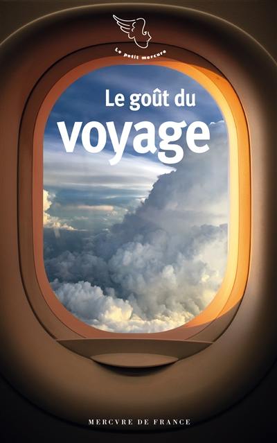 Le goût du voyage Le goût du voyage