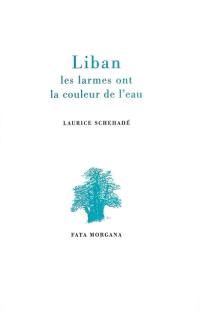 Liban, les larmes ont la couleur de l'eau