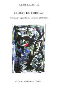 Le rêve du corbeau
