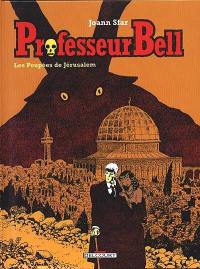 Professeur Bell. Vol. 2. Les poupées de Jérusalem