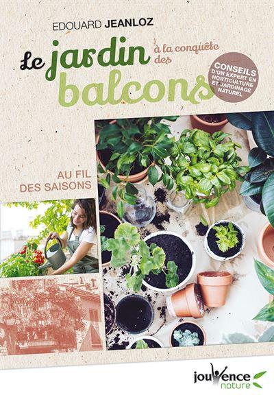 Le jardin à la conquête des balcons : au fil des saisons