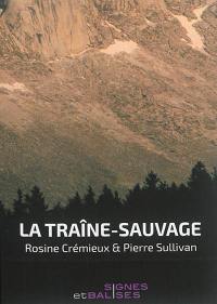 La traîne-sauvage. Démêler la mort de l'avenir