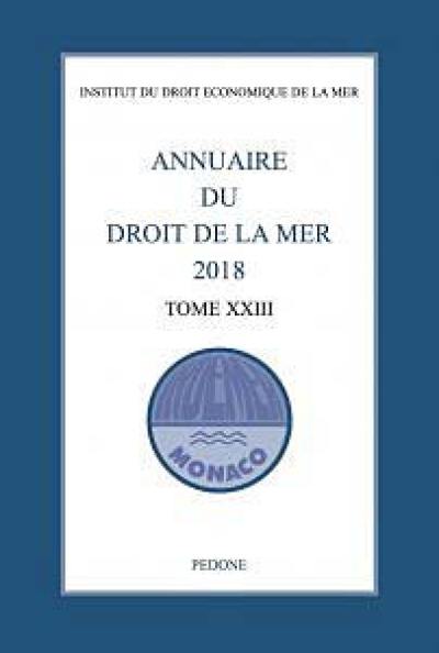 Annuaire du droit de la mer. Vol. 23. Annuaire du droit de la mer 2018