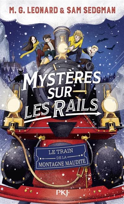 Mystères sur les rails. Vol. 4. Le train de la montagne maudite Mystères sur les rails. Vol. 4. Le train de la montagne maudite