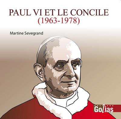 Paul VI et le concile (1963-1978) Paul VI et le concile (1963-1978)