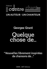 Quelque chose de...