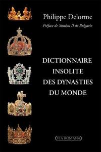 Dictionnaire insolite des dynasties du monde