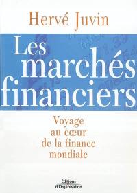 Les marchés financiers : voyage au coeur de la finance mondiale