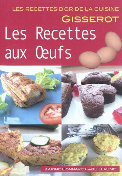 Les recettes aux oeufs Les recettes aux oeufs