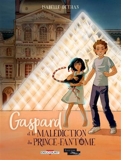 Gaspard et la malédiction du prince-fantôme Gaspard et la malédiction du prince-fantôme