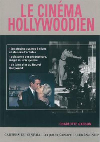 Le cinéma hollywoodien Le cinéma hollywoodien