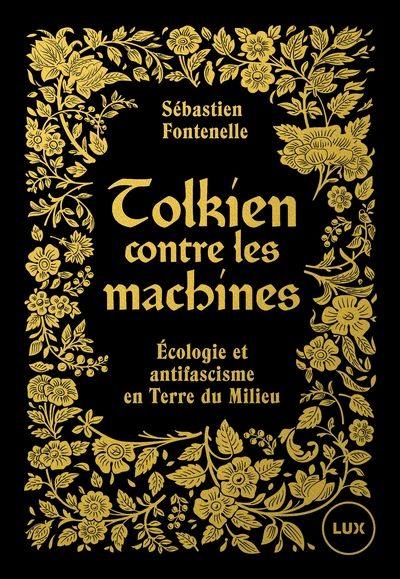 Tolkien contre les machines : Ecologie et antifascisme en Terre du Milieu