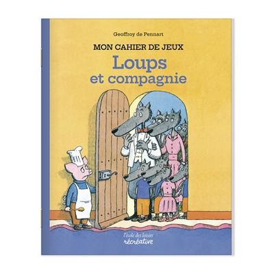 Mon cahier de jeux Loup & Cie