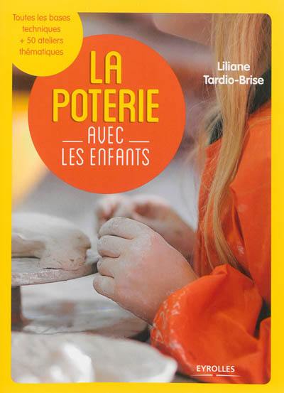 La poterie avec les enfants La poterie avec les enfants