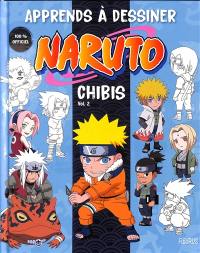 Apprends à dessiner Naruto : chibis. Vol. 2
