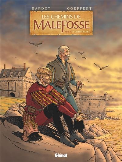 Les chemins de Malefosse. Vol. 24. Le dernier secret Les chemins de Malefosse. Vol. 24. Le dernier secret