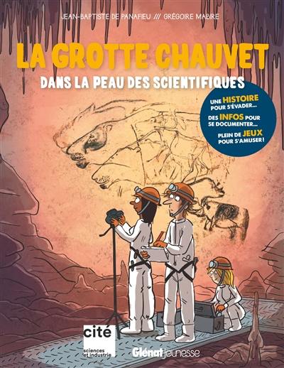 La grotte Chauvet : dans la peau des scientifiques