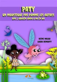 Paty, un moustique pas comme les autres. Upati, ubarëm umpatun na ntënt wa