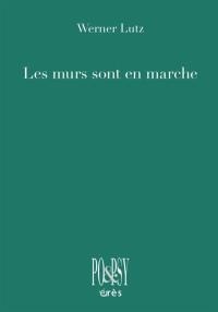 Les murs sont en marche