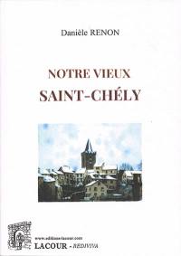 Notre vieux Saint-Chély