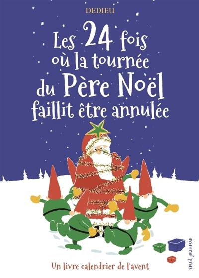 Les 24 fois où la tournée du Père Noël faillit être annulée