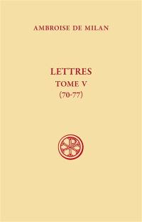 Lettres. Vol. 5. 70-77