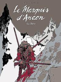 Le marquis d'Anaon. Vol. 4. La bête