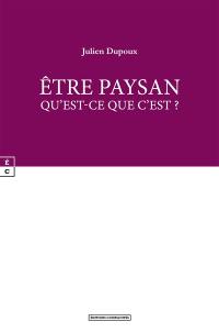 Etre paysan, qu'est-ce que c'est ?