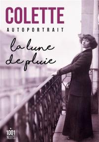 La lune de pluie : autoportrait
