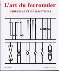 L'art du ferronnier : esquisses et réalisations
