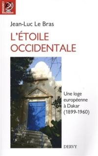 L'étoile occidentale : une loge maçonnique à Dakar (1899-1960)