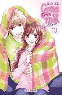 Come to me : wedding. Vol. 10