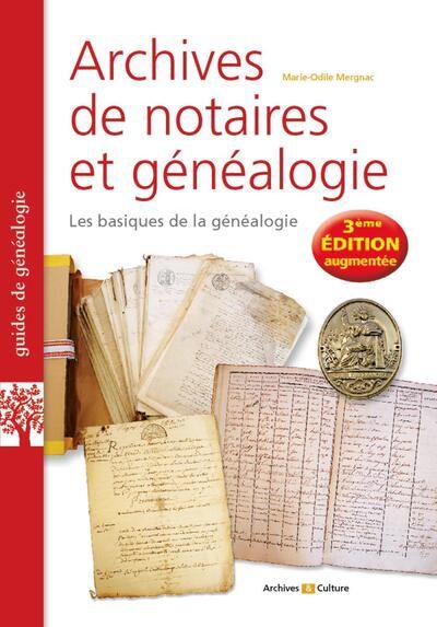 Archives de notaires et généalogie : les basiques de la généalogie Archives de notaires et généalogie : les basiques de la généalogie