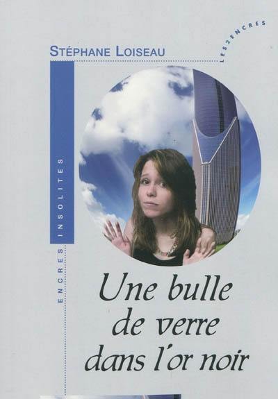 Une bulle de verre dans l'or noir Une bulle de verre dans l'or noir